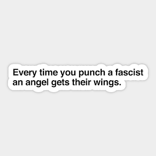 Every time you punch a fascist an angel gets their wings (black) Sticker